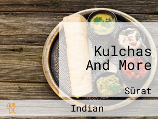 Kulchas And More