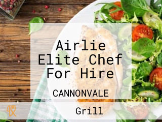 Airlie Elite Chef For Hire