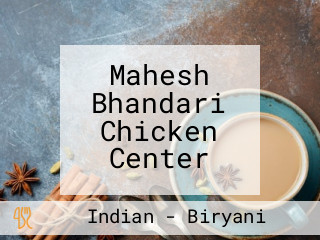 Mahesh Bhandari Chicken Center