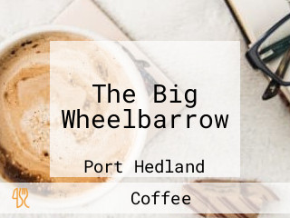 The Big Wheelbarrow