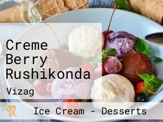 Creme Berry Rushikonda
