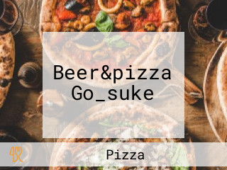 Beer&pizza Go_suke
