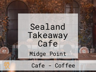 Sealand Takeaway Cafe