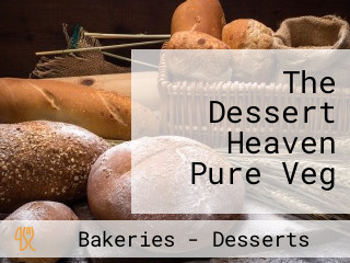 The Dessert Heaven Pure Veg