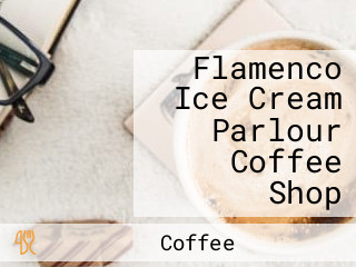 Flamenco Ice Cream Parlour Coffee Shop