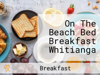 On The Beach Bed Breakfast Whitianga