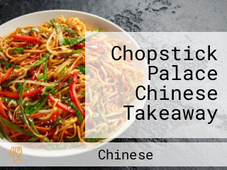 Chopstick Palace Chinese Takeaway