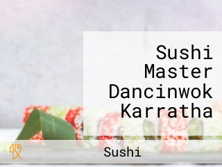 Sushi Master Dancinwok Karratha
