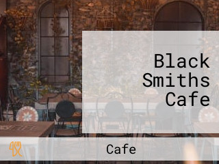 Black Smiths Cafe