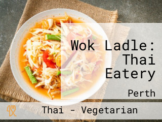 Wok Ladle: Thai Eatery