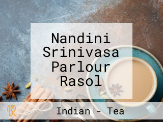 Nandini Srinivasa Parlour Rasol