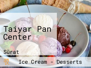 Taiyar Pan Center