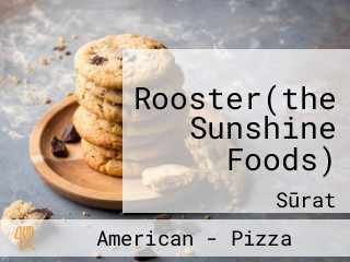Rooster(the Sunshine Foods)