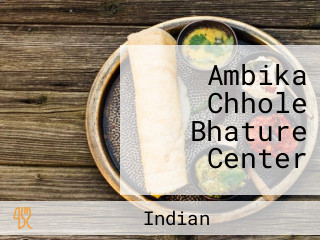 Ambika Chhole Bhature Center