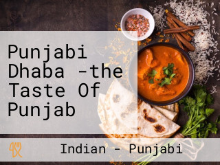Punjabi Dhaba -the Taste Of Punjab