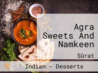 Agra Sweets And Namkeen