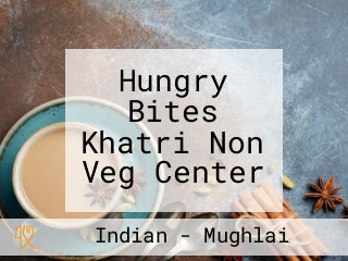 Hungry Bites Khatri Non Veg Center