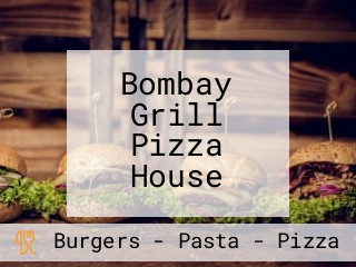 Bombay Grill Pizza House