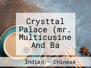 Crysttal Palace (mr. Multicusine And Ba