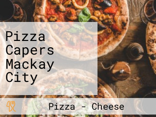 Pizza Capers Mackay City