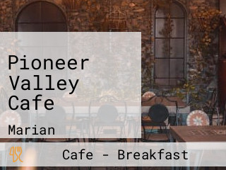 Pioneer Valley Cafe