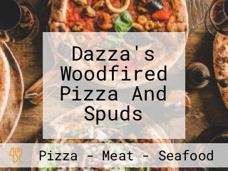 Dazza's Woodfired Pizza And Spuds
