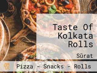 Taste Of Kolkata Rolls