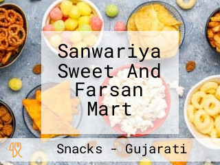 Sanwariya Sweet And Farsan Mart