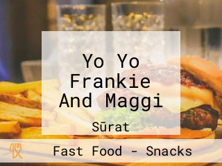 Yo Yo Frankie And Maggi