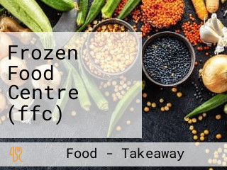 Frozen Food Centre (ffc)