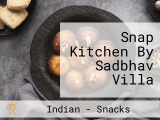 Snap Kitchen By Sadbhav Villa
