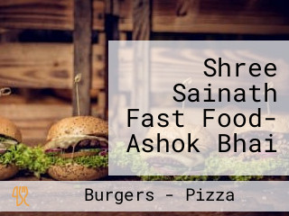 Shree Sainath Fast Food- Ashok Bhai