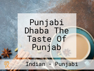 Punjabi Dhaba The Taste Of Punjab