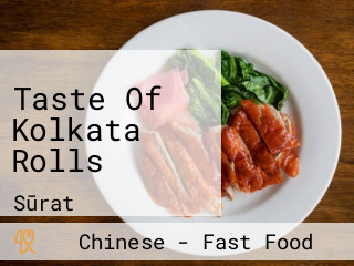 Taste Of Kolkata Rolls