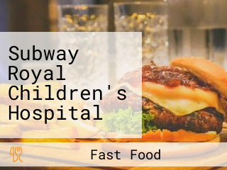 Subway Royal Children's Hospital