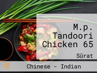 M.p. Tandoori Chicken 65