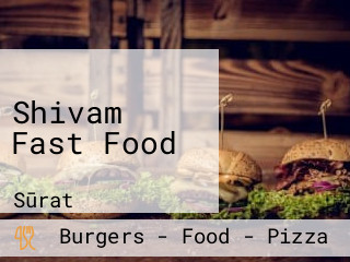 Shivam Fast Food
