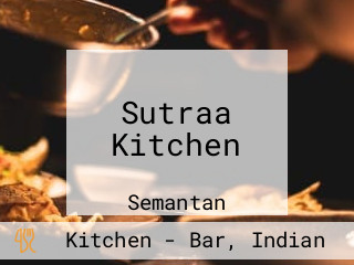 Sutraa Kitchen