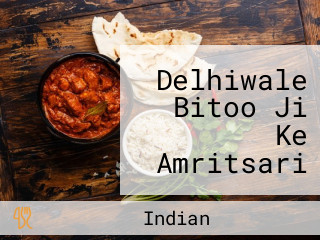 Delhiwale Bitoo Ji Ke Amritsari Chur Chur Naan Aur