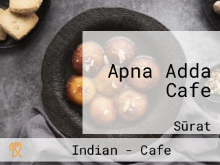 Apna Adda Cafe