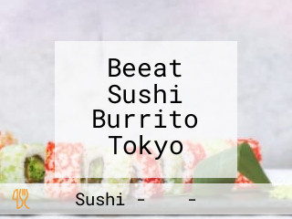 Beeat Sushi Burrito Tokyo