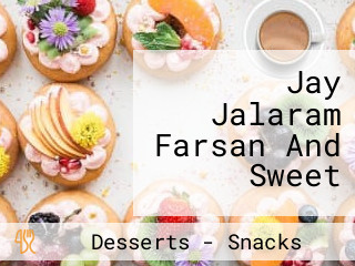 Jay Jalaram Farsan And Sweet