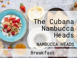 The Cubana Nambucca Heads