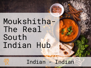 Moukshitha- The Real South Indian Hub