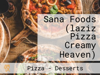 Sana Foods (laziz Pizza Creamy Heaven)