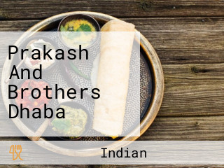 Prakash And Brothers Dhaba