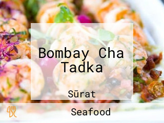 Bombay Cha Tadka