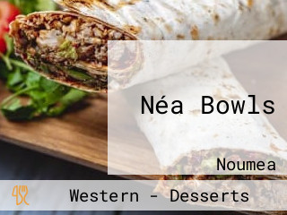 Néa Bowls