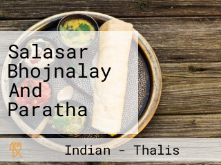 Salasar Bhojnalay And Paratha