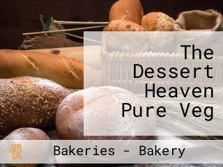 The Dessert Heaven Pure Veg